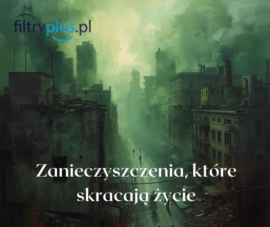 Zanieczyszczenia, które skracają nam życie. Liczby mówią same za siebie
